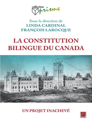 cover image of La Constitution bilingue du Canada, un projet inachevé